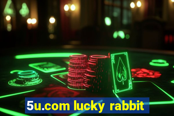 5u.com lucky rabbit